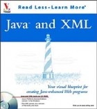  - Java(tm) and XML: Your visual blueprint for creating Java-enhanced Web programs