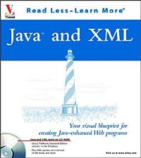  - Java(tm) and XML: Your visual blueprint for creating Java-enhanced Web programs