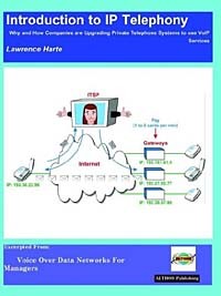 Lawrence Harte - Introduction to Ip Telephony: Why and How Companies Are Upgrading Private Telephone Systems to Use Voip