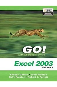  - GO Series : Microsoft Excel 2003 Volume 1 (Go! With Microsoft Office 2003)