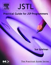 Сью Шпильман - JSTL : Practical Guide for JSP Programmers (The Practical Guide Series)