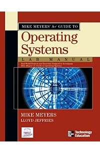 Michael Meyers, Michael Meyers - Mike Meyers' A+ Guide to Operating Systems Lab Manual