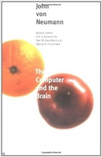 Джон фон Нейман - The Computer and the Brain
