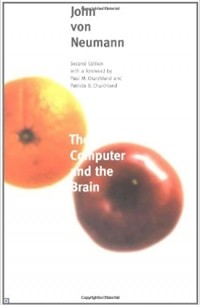 Джон фон Нейман - The Computer and the Brain