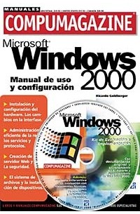  - MS Windows 2000 Manual de Uso y Configuracion con CD-ROM: Manuales Compumagazine, en Espanol / Spanish