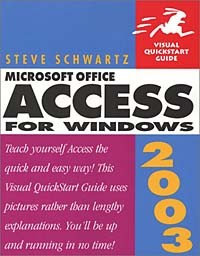 Steve Schwartz - Access 2003 for Windows (Visual QuickStart Guide)