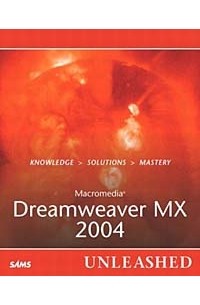  - Macromedia Dreamweaver MX 2004 Unleashed (Unleashed)