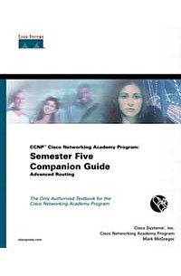  - CCNP Cisco Networking Academy Program: Semester Five Companion Guide, Advanced Routing