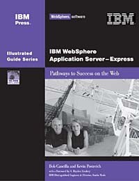  - IBM WebSphere Application Server - Express: Pathways to Success on the Web (IBM Illustrated Guide series)