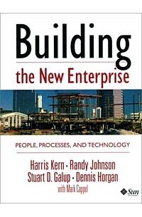  - Building the New Enterprise: People Processes and Technologies