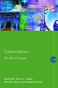  - Cyberculture The Key Concepts