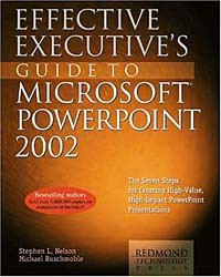  - Effective Executive's Guide to Microsoft PowerPoint 2002