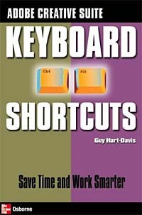 Гай Харт-Дэвис - Adobe Creative Suite Keyboard Shortcuts