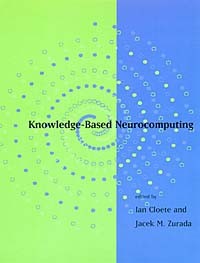  - Knowledge-Based Neurocomputing