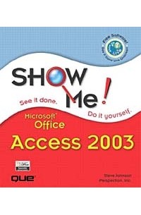  - Show Me Microsoft Office Access 2003