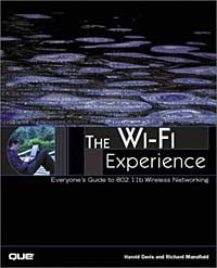  - The Wi-Fi Experience: Everyone's Guide to 802.11b Wireless Networking