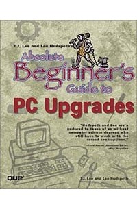  - Absolute Beginner's Guide to PC Upgrades