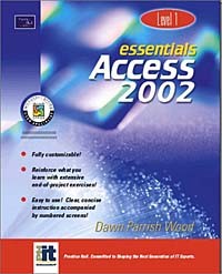 Dawn Parrish Wood - Essentials: Access 2002 (Level 1)