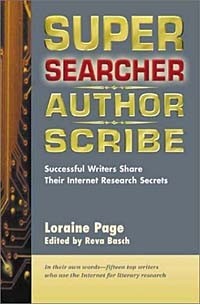  - Super Searcher, Author, Scribe: Successful Writers Share Their Internet Research Secrets