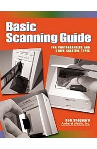 Basic Scanning Guide for Photographers and Other Creative People