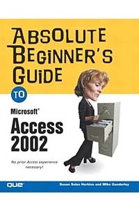 Absolute Beginner's Guide to Microsoft Access 2002