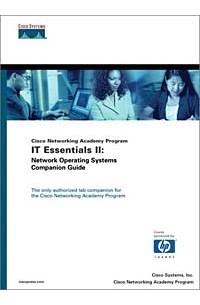  - Cisco Networking Academy Program IT Essentials II: Network Operating Systems Companion Guide