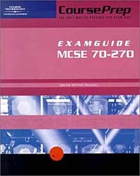 James Michael Stewart - Courseprep Examguide/Studyguide McSe Exam 70-270: Installing, Configuring, and Administering Microsoft Windows Xp Professional (Courseprep Examguide)