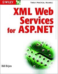 Bill Evjen, Bill Evjen - XML Web Services for ASP.NET