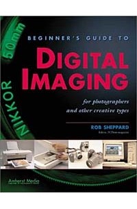 Rob Sheppard - Beginner's Guide to Digital Imaging