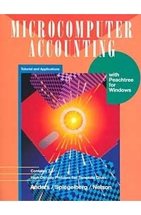  - Microcomputer Accounting : Tutorial and Applications with Peachtree for Windows