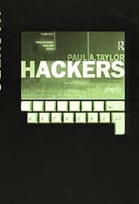  - Hackers: Crime in the Digital Sublime