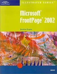  - Microsoft FrontPage 2002 - Illustrated Brief
