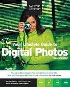 Jamison Grall - Your Lifestyle Guide to Digital Photos (Survive &amp; Thrive Series)