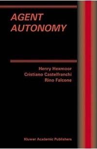  - Agent Autonomy (Multiagent Systems, Artificial Societies, and Simulated Organizations)