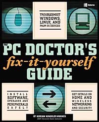 Adrian Kingsley-Hughes - The PC Doctor's Fix It Yourself Guide
