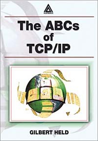 Гилберт Хелд - The ABCs of TCP/IP