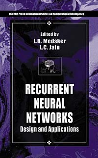  - Recurrent Neural Networks: Design and Applications