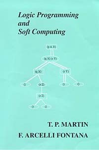  - Logic Programming and Soft Computing (Uncertainty Theory in Artificial Intelligence Series, 3)