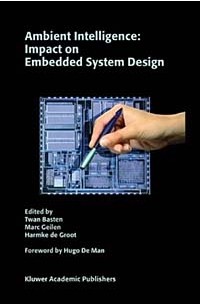  - Ambient Intelligence: Impact on Embedded System Design