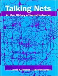  - Talking Nets: An Oral History of Neural Networks