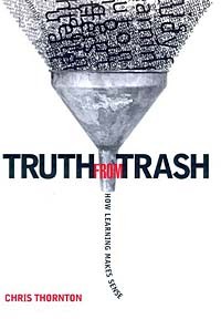 Chris Thornton - Truth from Trash: How Learning Makes Sense (Complex Adaptive Systems)