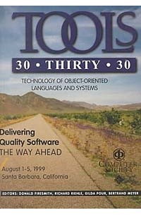  - Technology of Object-Oriented Languages and Systems: Tools 30 : August 1-5, 1999 Santa Barbara, California