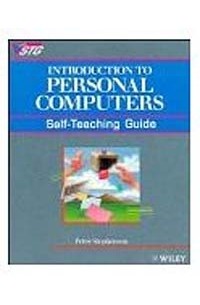 Peter Stephenson - Introduction to Personal Computers: Self-Teaching Guide