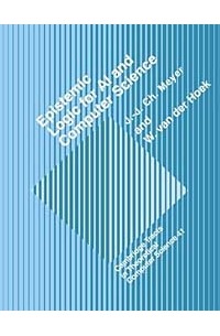 Epistemic Logic for AI and Computer Science (Cambridge Tracts in Theoretical Computer Science)