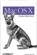 Chuck Toporek - Mac OS X: Pocket Reference