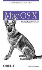 Chuck Toporek - Mac OS X: Pocket Reference