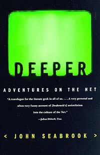 Джон Сибрук - Deeper: Adventures on the Net