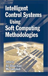  - Intelligent Control Systems Using Soft Computing Methodologies