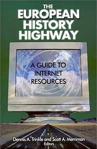  - The European History Highway: A Guide to Internet Resources