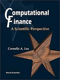 Корнелис Альбертус Лос - Computational Finance: A Scientific Perspective